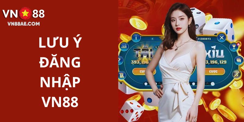 Lưu ý cần thiết mà người chơi cần nắm bắt khi tiến hành truy cập tài khoản