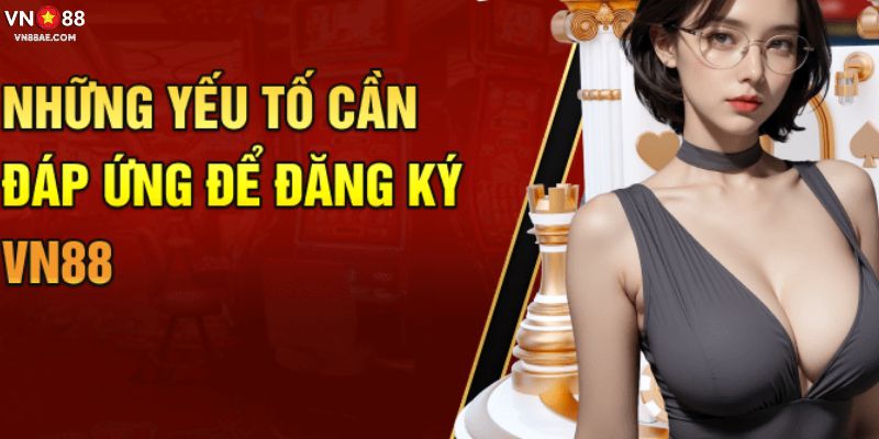 Đáp ứng các tiêu chí để tạo tài khoản