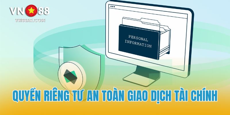 Quyền riêng tư - An toàn giao dịch tài chính